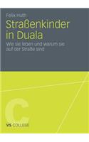 Straßenkinder in Duala: Wie sie leben und warum sie auf der Straße sind(VS College)