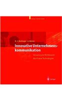 Innovative Unternehmenskommunikation: Vorsprung Im Wettbewerb Durch Neue Technologien