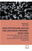 Non-Crystalline Silicon for Uncooled Infrared Detection