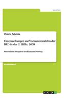 Untersuchungen zur Vornamenwahl in der BRD in der 2. Hälfte 2008