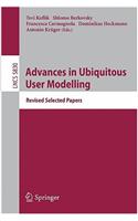 Advances in Ubiquitous User Modelling