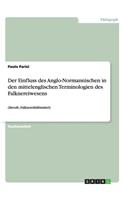 Der Einfluss des Anglo-Normannischen in den mittelenglischen Terminologien des Falknereiwesens