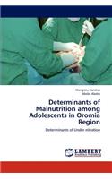 Determinants of Malnutrition Among Adolescents in Oromia Region