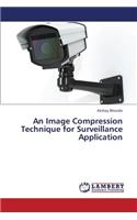 Image Compression Technique for Surveillance Application