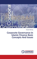 Corporate Governance In Islamic Finance Basic Concepts And Issues