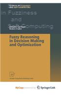 Fuzzy Reasoning in Decision Making and Optimization