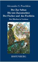 Zar Saltan / Die tote Zarentochter / Der Fischer und das Fischlein