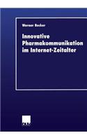 Innovative Pharmakommunikation im Internet-Zeitalter