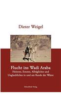 Flucht Ins Wadi Araba: (German)