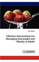 Effective Interventions for Managing Overweight and Obesity in Adults