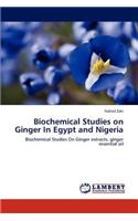 Biochemical Studies on Ginger in Egypt and Nigeria