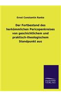Der Fortbestand des herkömmlichen Pericopenkreises von geschichtlichem und praktisch-theologischem Standpunkt aus