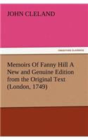 Memoirs Of Fanny Hill A New and Genuine Edition from the Original Text (London, 1749)