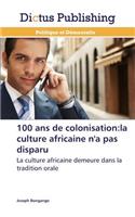 100 ANS de Colonisation