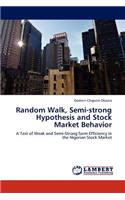 Random Walk, Semi-strong Hypothesis and Stock Market Behavior