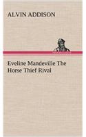 Eveline Mandeville The Horse Thief Rival