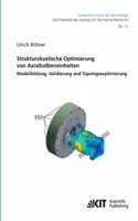 Strukturakustische Optimierung von Axialkolbeneinheiten: Modellbildung, Validierung und Topologieoptimierung