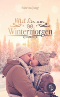 Mit dir am Wintermorgen