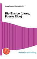 Rio Blanco (Lares, Puerto Rico): (English)