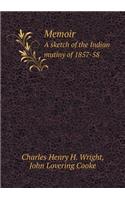 Memoir A sketch of the Indian mutiny of 1857-58: (English)