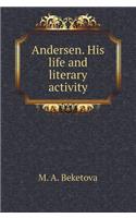 Andersen. His Life and Literary Activity