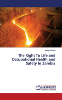 Right To Life and Occupational Health and Safety in Zambia