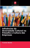 Influências da Diversidade Cultural na Filosofia e Cultura das Empresas