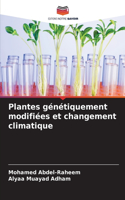 Plantes génétiquement modifiées et changement climatique