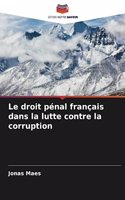 Le droit pénal français dans la lutte contre la corruption