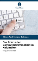 Die Praxis der Computerkriminalität in Kolumbien