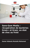 Sano-Gam Media: récupération de bactéries Gram+ et Gram- en état de choc au froid