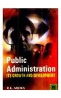 Public Administration: Its Growth and Development