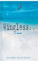 Wingless... a novel