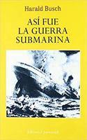 Asi fue la guerra submarina