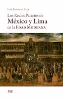 Los reales palacios de Mexico y Lima en la Edad Moderna