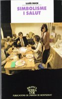 Simbolisme i salut. Antropologia de la vida quotidiana (Biblioteca Serra d'Or) (Catalan Edition)