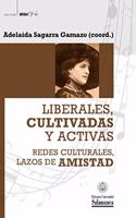 Liberales, Cultivadas y Activas