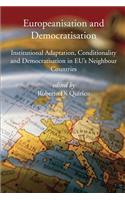 Europeanisation and Democratisation. Institutional Adaptation, Conditionality and Democratisation in European Union's Neighbour Countries.