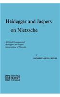 Heidegger and Jaspers on Nietzsche