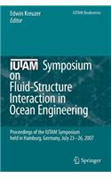 Iutam Symposium on Fluid-Structure Interaction in Ocean Engineering: Proceedings of the Iutam Symposium Held in Hamburg, Germany, July 23-26, 2007