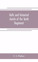 Rolls and historical sketch of the Tenth Regiment, So. Ca. Volunteers, in the army of the Confederate States