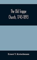 The Old Trappe Church, 1743-1893