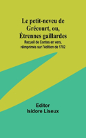 petit-neveu de Grécourt, ou, Étrennes gaillardes; Recueil de Contes en vers, réimprimés sur l'édition de 1782
