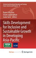 Skills Development for Inclusive and Sustainable Growth in Developing Asia-Pacific