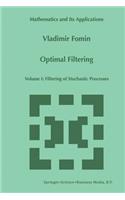 Optimal Filtering: Volume I: Filtering of Stochastic Processes