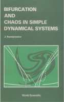 Bifurcation and Chaos in Simple Dynamical Systems