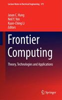 Frontier Computing: Theory, Technologies and Applications