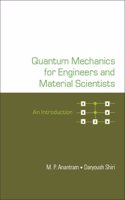 Quantum Mechanics for Engineers and Material Scientists: An Introduction