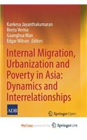 Internal Migration, Urbanization and Poverty in Asia