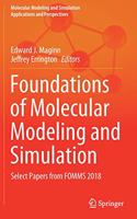 Foundations of Molecular Modeling and Simulation: Select Papers from Fomms 2018